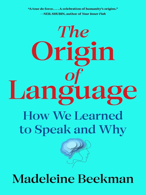 Title details for The Origin of Language by Madeleine Beekman - Available